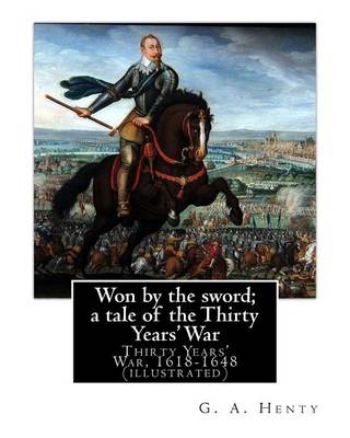 Book cover for Won by the sword; a tale of the Thirty Years' War. By