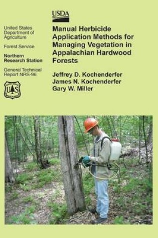 Cover of Manual Herbicide Application Methods for Managing Vegetation in Appalachian Hardwood Forests