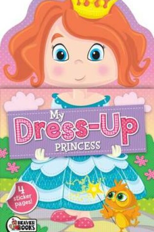 Cover of My Dress Up Princess