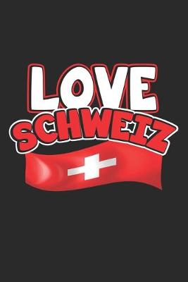 Book cover for Love Schweiz