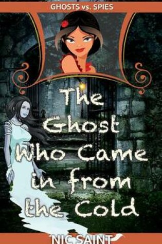 Cover of The Ghost Who Came in from the Cold