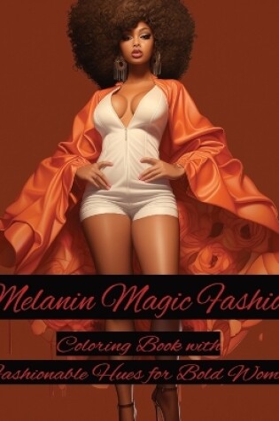 Cover of Melanin Magic Fashion Coloring Book