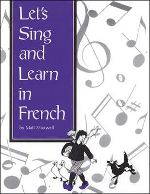 Cover of SONGS AND GAMES: LETS SING AND LEARN IN FRENCH BOOK ONLY, GRADES K-8