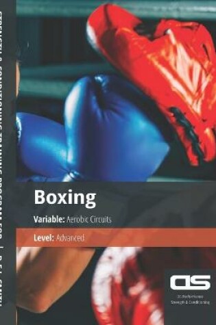 Cover of DS Performance - Strength & Conditioning Training Program for Boxing, Aerobic Circuits, Advanced