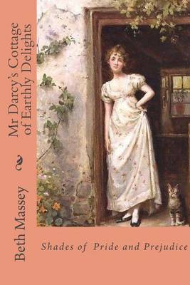 Book cover for Mr Darcy's Cottage of Earthly Delights