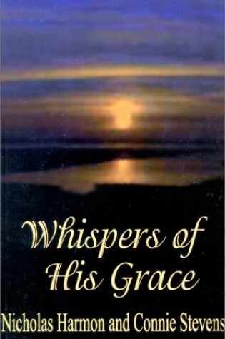 Cover of Whispers of His Grace