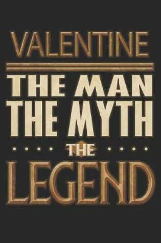 Cover of Valentine The Man The Myth The Legend
