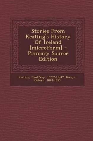 Cover of Stories from Keating's History of Ireland [Microform] - Primary Source Edition