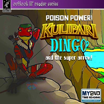 Book cover for Kulipari: Poison Power! Dingo and the Super Arrow