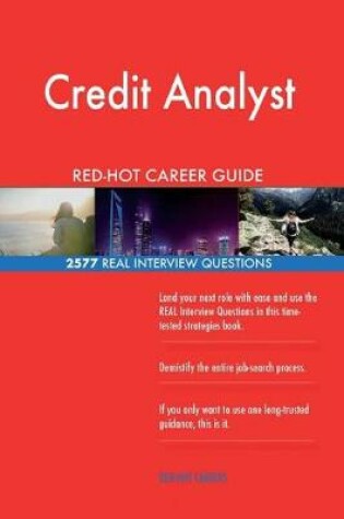 Cover of Credit Analyst Red-Hot Career Guide; 2577 Real Interview Questions