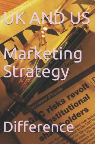 Cover of UK and Us Marketing Strategy Difference