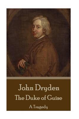 Book cover for John Dryden - The Duke of Guise