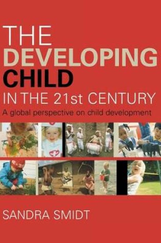 Cover of The Developing Child in the 21st Century: A Global Perspective on Child Development