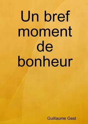Book cover for Un bref moment de bonheur