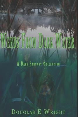 Book cover for Weeds From Dark Water