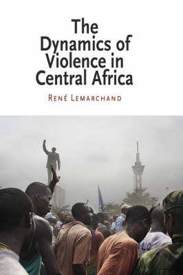Book cover for The Dynamics of Violence in Central Africa