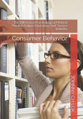 Book cover for The Difference Psychological Method Predicts Future Education and Service Industry