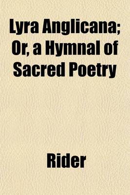 Book cover for Lyra Anglicana; Or, a Hymnal of Sacred Poetry