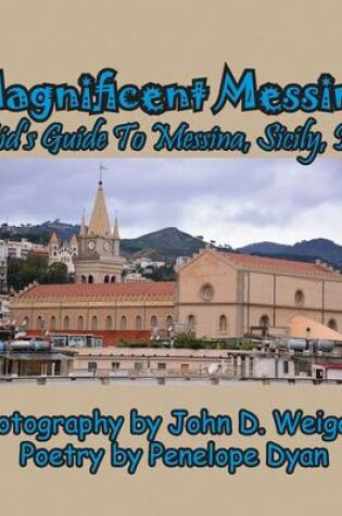 Cover of Magnificent Messina --- A Kid's Guide To Messina, Sicily, Italy