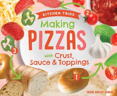 Book cover for Making Pizzas with Crust, Sauce & Toppings