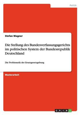 Book cover for Die Stellung des Bundesverfassungsgerichts im politischen System der Bundesrepublik Deutschland