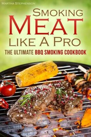 Cover of The Smoking Meat Like a Pro