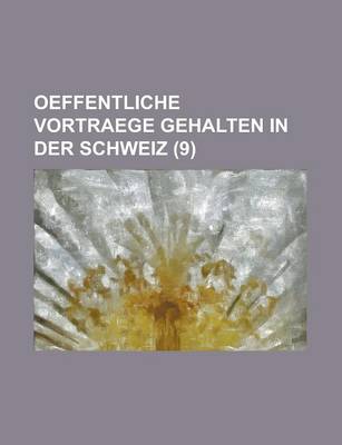 Book cover for Oeffentliche Vortraege Gehalten in Der Schweiz (9)