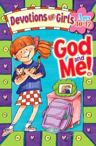 Cover of God and ME Devotions for Girls 10-12