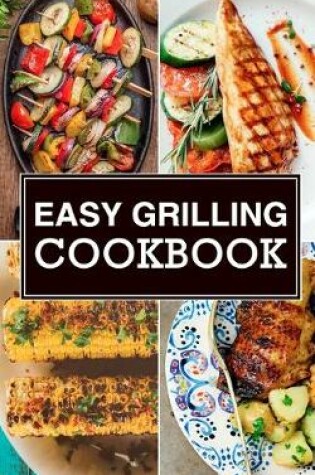 Cover of Easy Grilling Cookbook