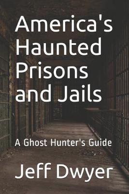 Book cover for America's Haunted Prisons and Jails