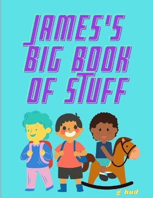 Cover of James's Big Book of Stuff