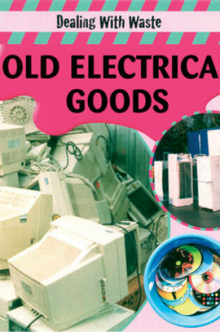 Cover of Old Electrical Goods