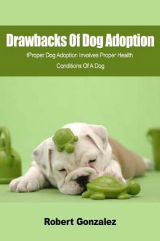 Cover of Drawbacks of Dog Adoption