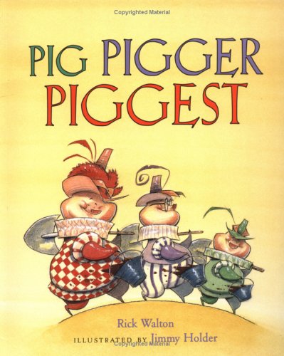 Book cover for Pig, Pigger, Piggest REORDER AS 9781423620839