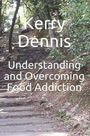 Cover of Understanding and Overcoming Food Addiction