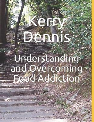 Book cover for Understanding and Overcoming Food Addiction