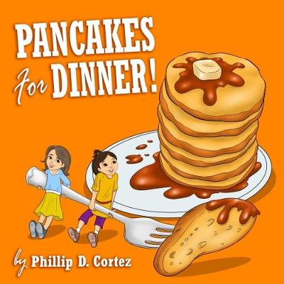 Book cover for Pancakes For Dinner!