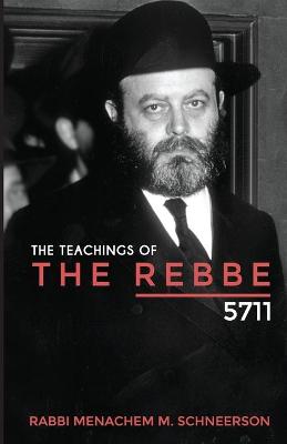 Book cover for The Teachings of The Rebbe - 5711