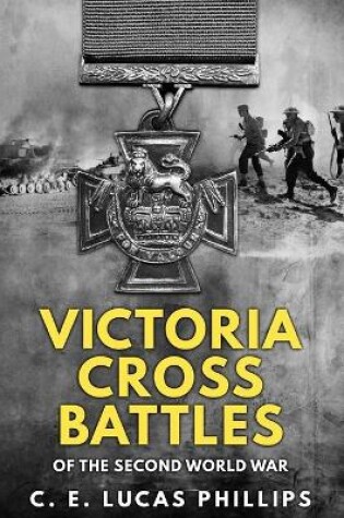 Cover of Victoria Cross Battles of the Second World War