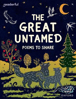 Book cover for Readerful Books for Sharing: Year 5/Primary 6: The Great Untamed: Poems to Share