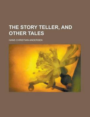 Book cover for The Story Teller, and Other Tales