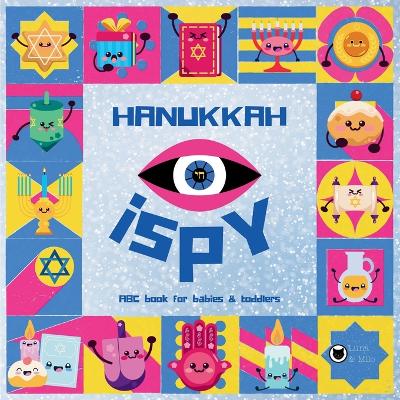 Cover of Hanukkah iSpy ABC for Babies & Toddlers