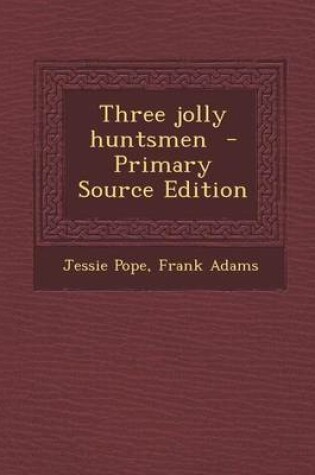 Cover of Three Jolly Huntsmen