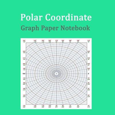 Book cover for Polar Coordinate Graph Paper Notebook