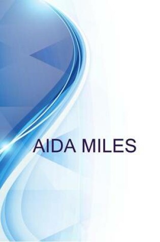 Cover of Aida Miles, Director, Coordinated MPH Nutrition Program. Instructor. Consultant Pediatric and School Nutrition.