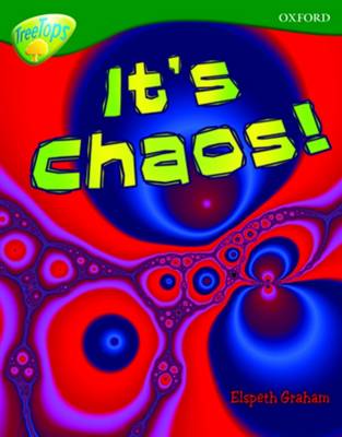 Book cover for Level 12A: TreeTops More Non-Fiction: It's Chaos!