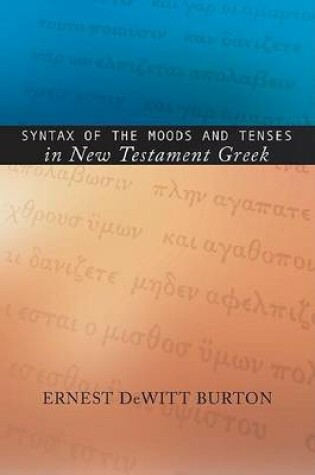 Cover of Syntax of the Moods and Tenses in New Testament Greek