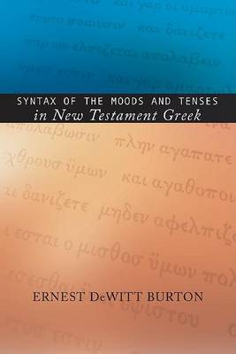 Cover of Syntax of the Moods and Tenses in New Testament Greek