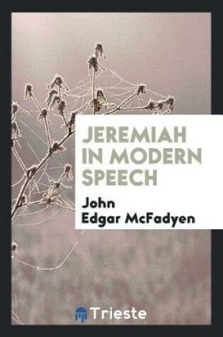 Cover of Jeremiah in Modern Speech