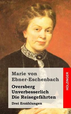 Book cover for Oversberg / Unverbesserlich / Die Reisegefahrten